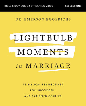 Lightbulb Moments In Marriage Bible Study Guide Plus Streaming Video: 12 Biblical Perspectives For Successful And Satisfied Coup