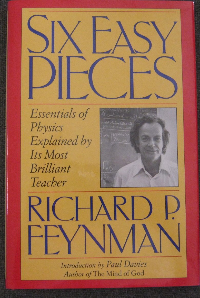 Six Easy Pieces: Essentials of Physics Explained by Its Most Brilliant Teacher,New