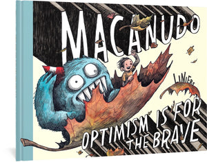 Macanudo: Optimism Is For The Brave,Used