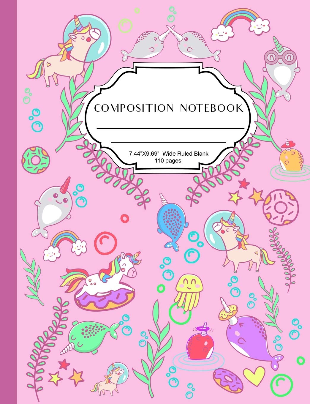 Wide Rule Composition Notebook: Cute composition notebook for girls, lovely pink colour glossy cover with narwhal and unicorn sp,Used