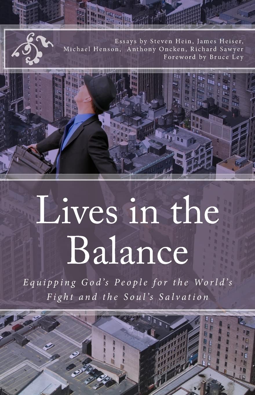 Lives In The Balance: Equipping God'S People For The World'S Fight And The Soul'S Salvation,Used