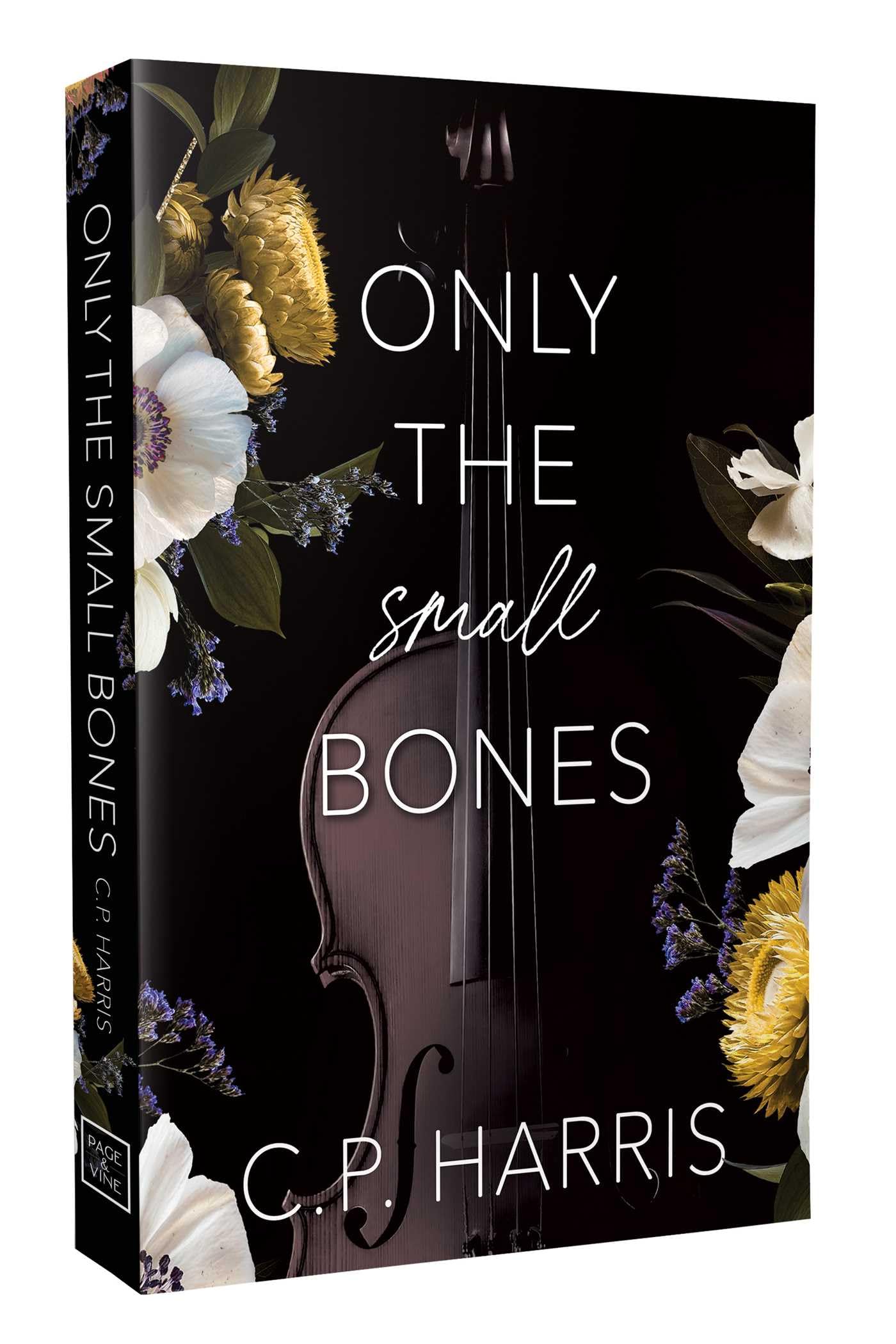 Only The Small Bones: Forbidden Slow Burn Romance (Slow Burns & Tragic Beginnings)