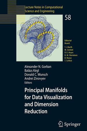 Principal Manifolds for Data Visualization and Dimension Reduction (Lecture Notes in Computational Science and Engineering, 58),Used