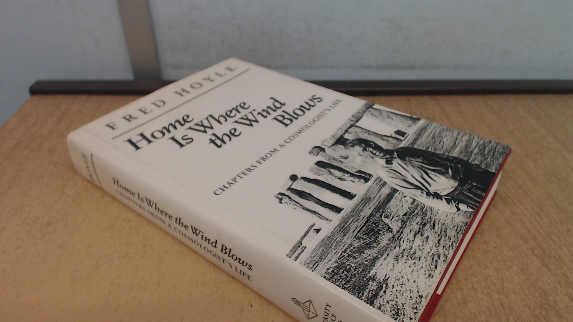 Home Is Where the Wind Blows: Chapters from a Cosmologist's Life,Used