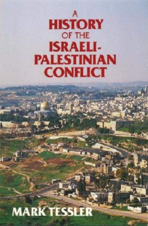 A History of the IsraeliPalestinian Conflict (Indiana Series in Arab and Islamic Studies),Used