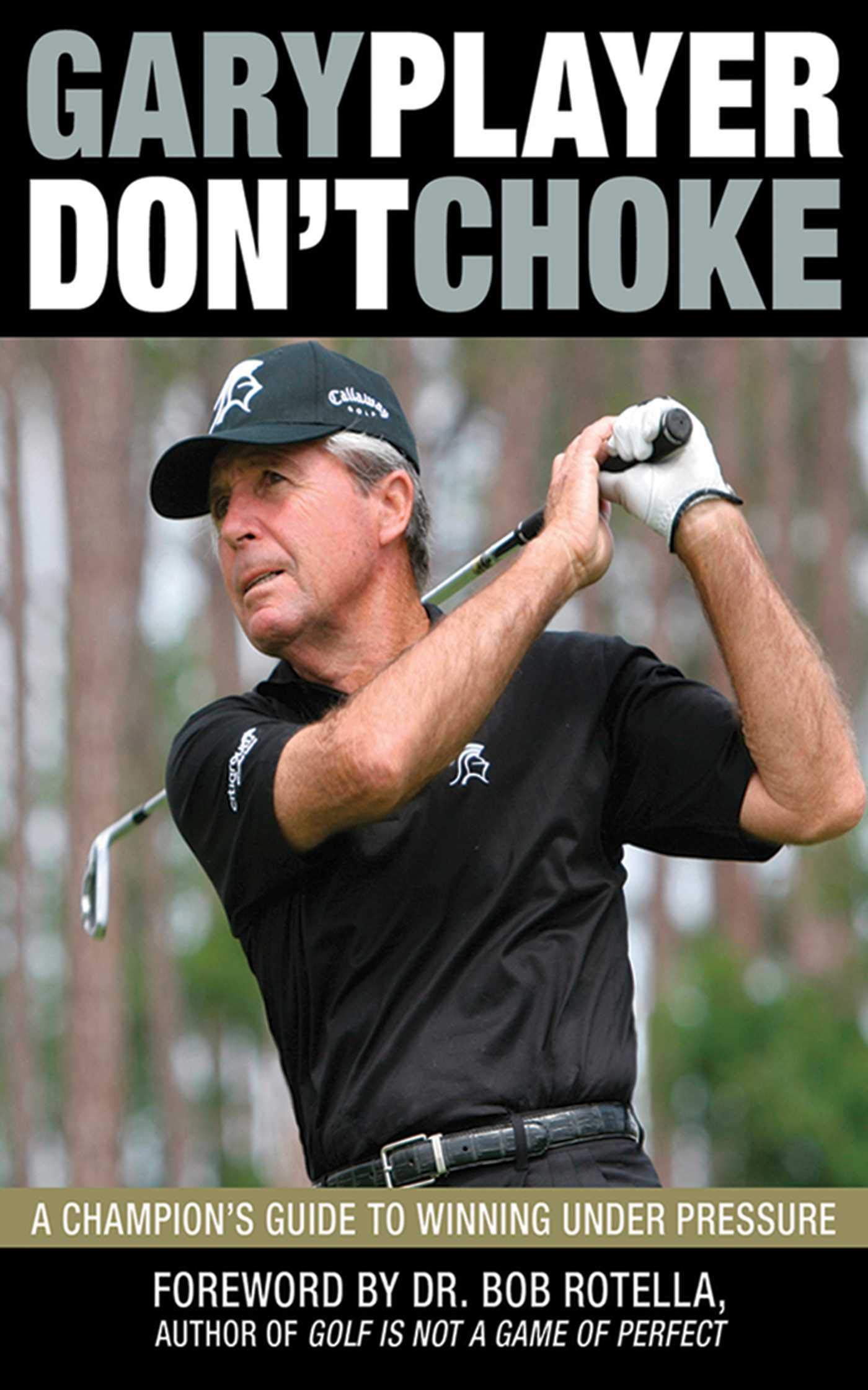 Don'T Choke: A Champion'S Guide To Winning Under Pressure,Used
