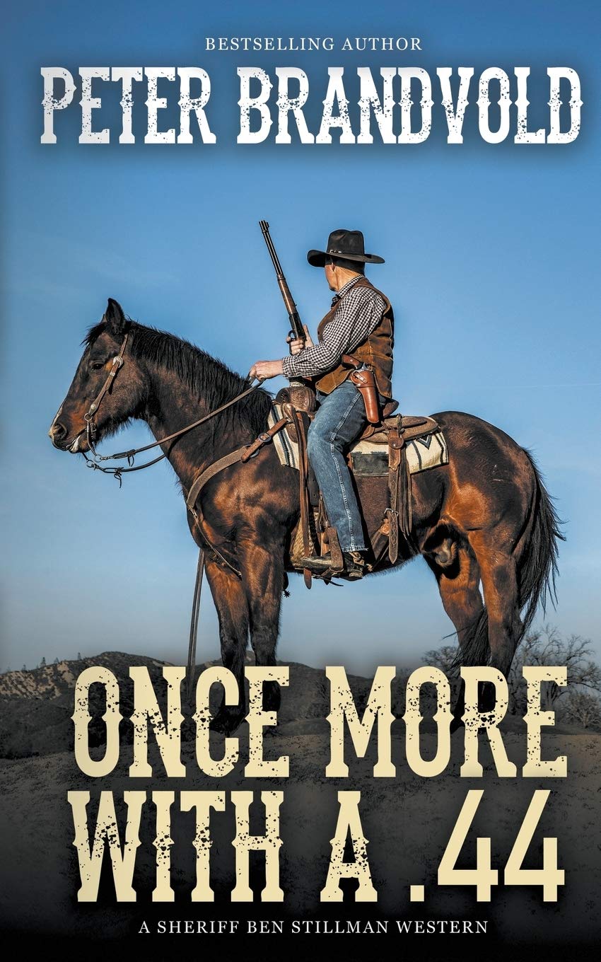 Once More With a .44 (A Sheriff Ben Stillman Western),Used