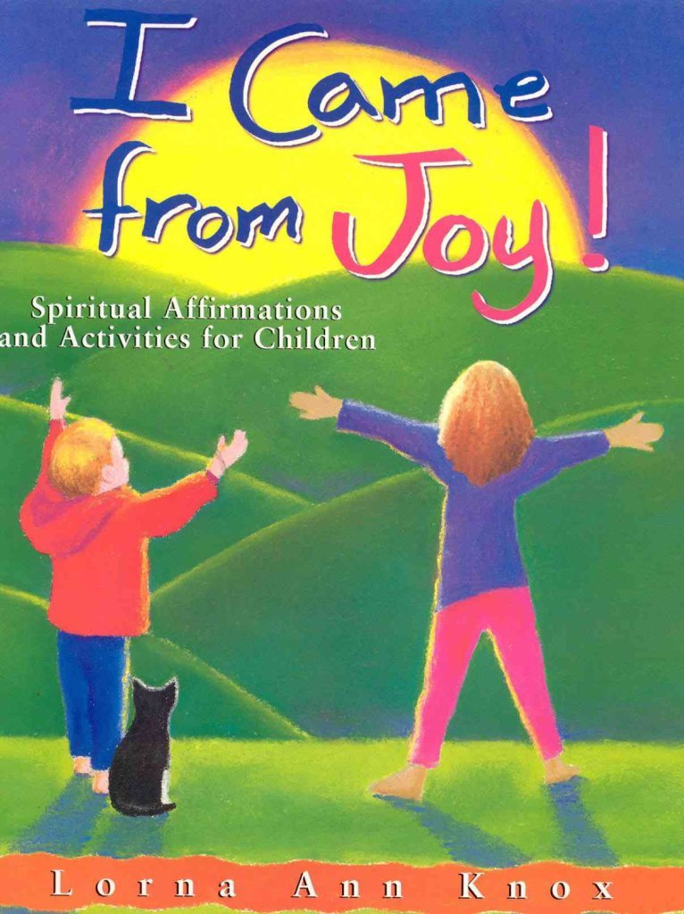I Came From Joy!: Spiritual Affirmations and Activities for Children,Used