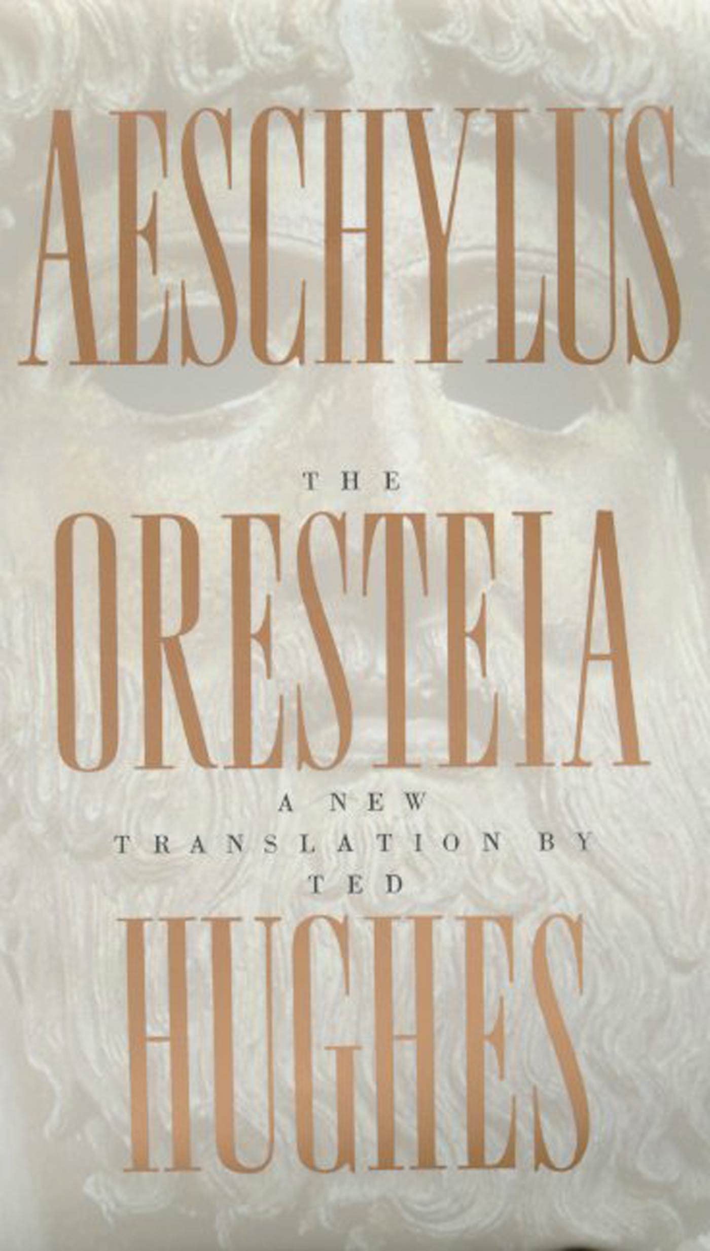 The Oresteia of Aeschylus: A New Translation by Ted Hughes,Used