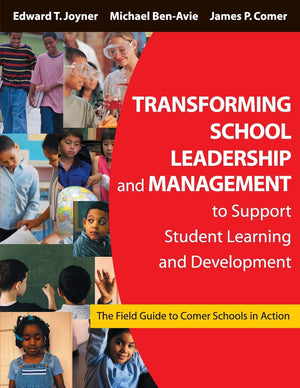 Transforming School Leadership and Management to Support Student Learning and Development: The Field Guide to Comer Schools in A,New