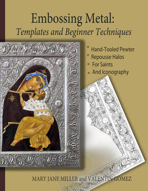Embossing Metal: Templates and Beginner Techniques: HandTooled Pewter Repousse Halos for Saints and Iconography,Used