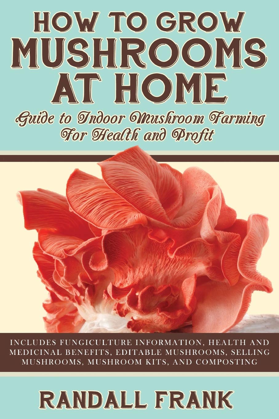 How To Grow Mushrooms At Home: Guide To Indoor Mushroom Farming For Health And Profit