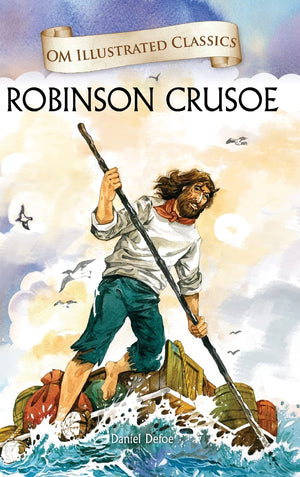 Children Classics - Robinson Crusoe - Illustrated Abridged Classics With Practice Questions (Om Illustrated Classics For Kids)