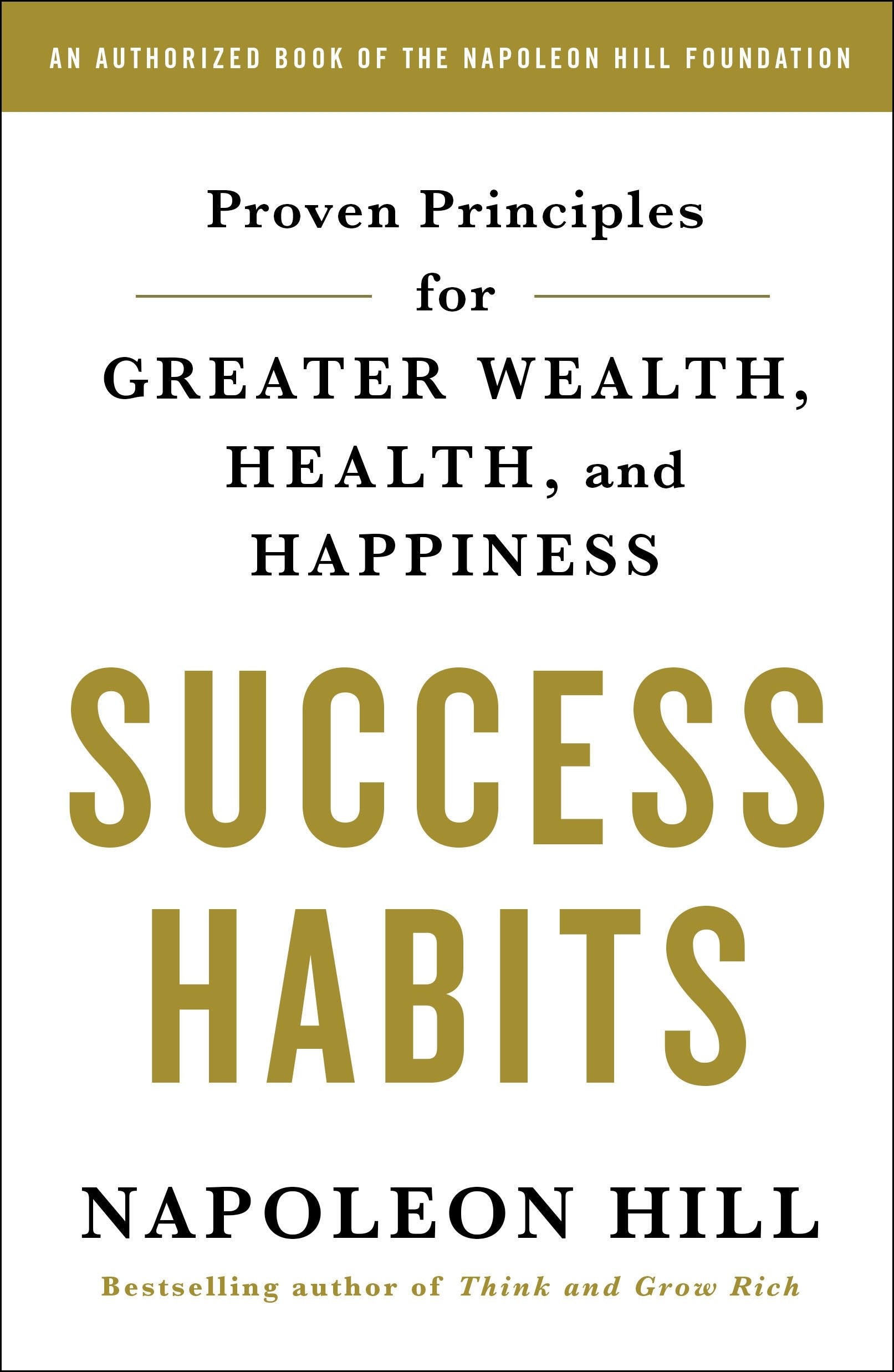 Success Habits: Proven Principles for Greater Wealth, Health, and Happiness,Used