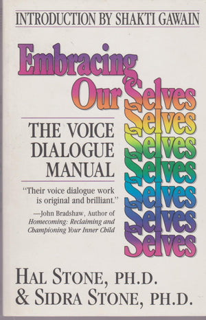 Embracing Our Selves: The Voice Dialogue Manual,Used