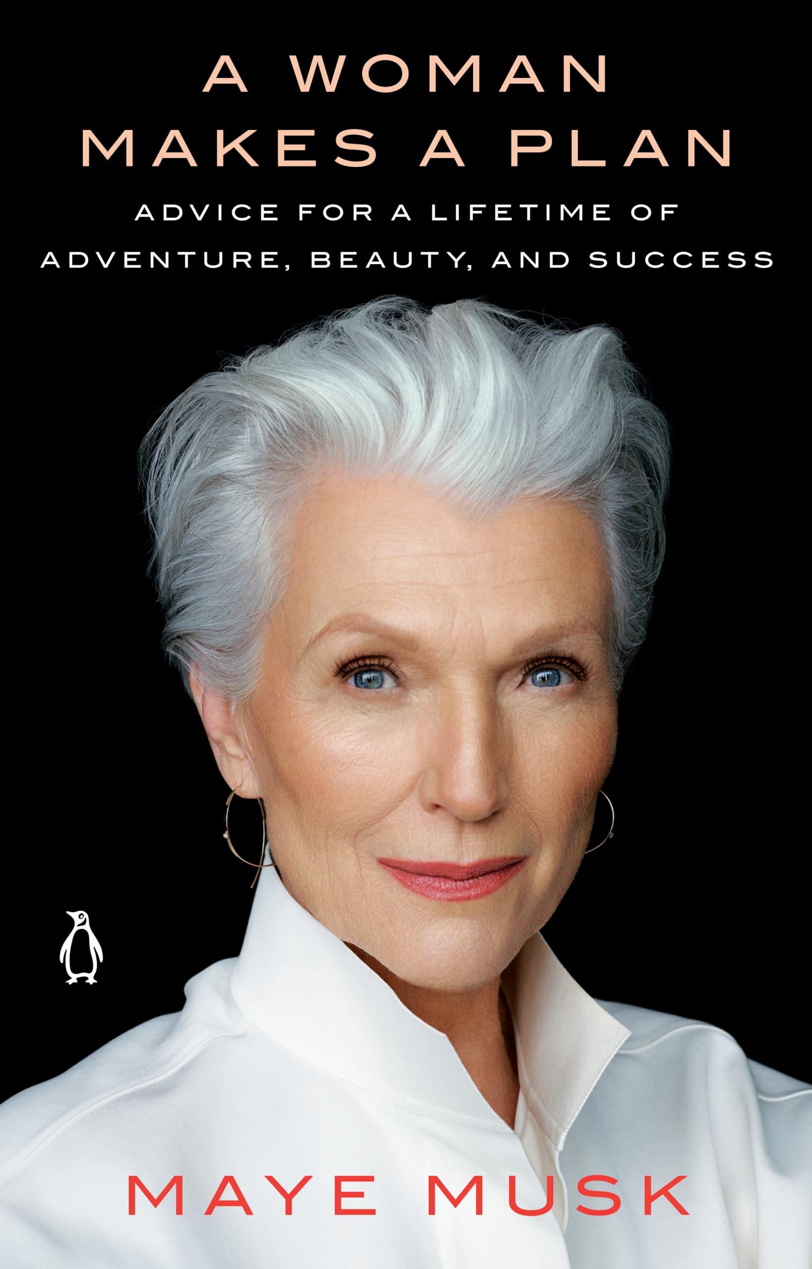 A Woman Makes a Plan: Advice for a Lifetime of Adventure, Beauty, and Success,Used