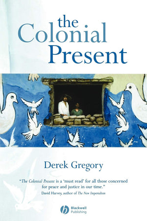 The Colonial Present: Afghanistan, Palestine, Iraq,Used