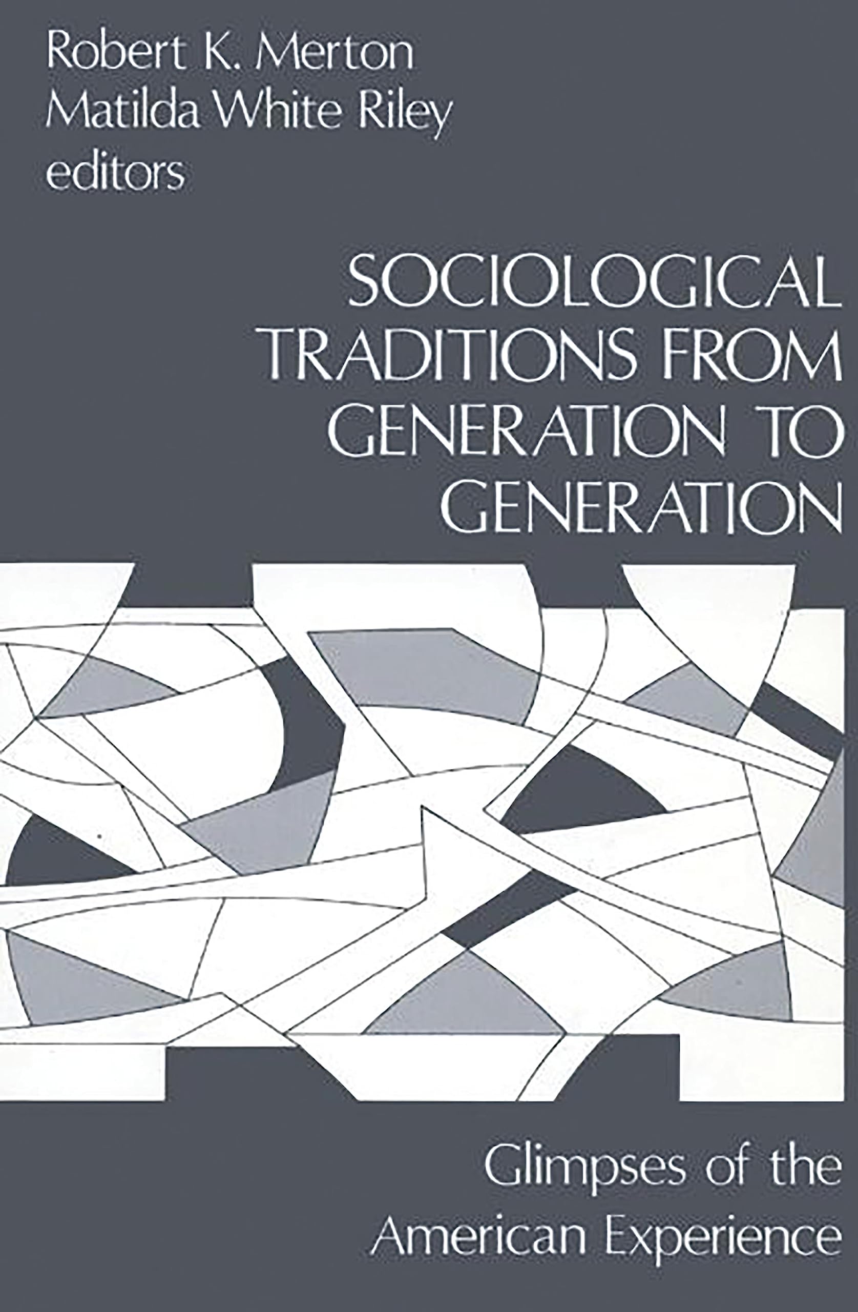 Sociological Traditions From Generation to Generation: Glimpses of the American Experience (Modern Sociology),Used