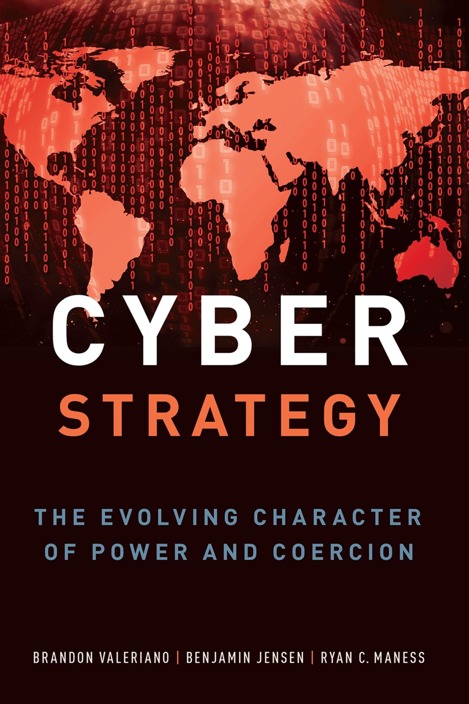 Cyber Strategy: The Evolving Character Of Power And Coercion,New