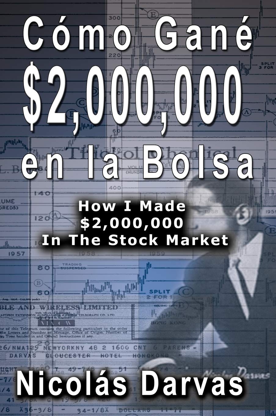 Cmo Gan $2,000,000 en la Bolsa / How I Made $2,000,000 In The Stock Market (Spanish Edition),Used