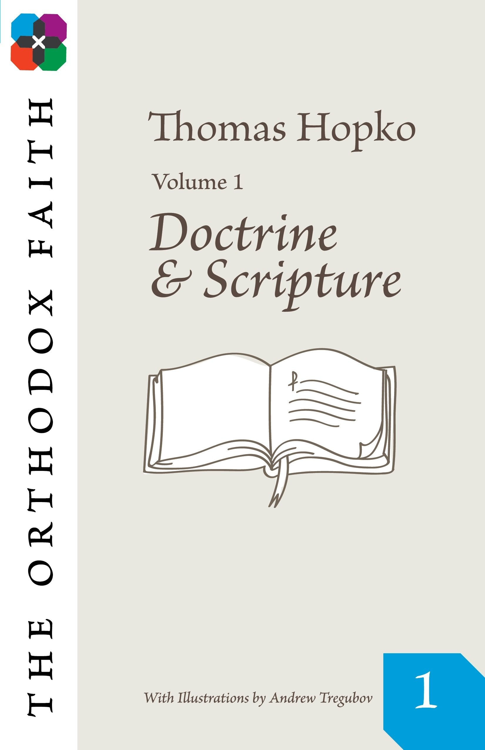 The Orthodox Faith: Doctrine and Scripture (1),New