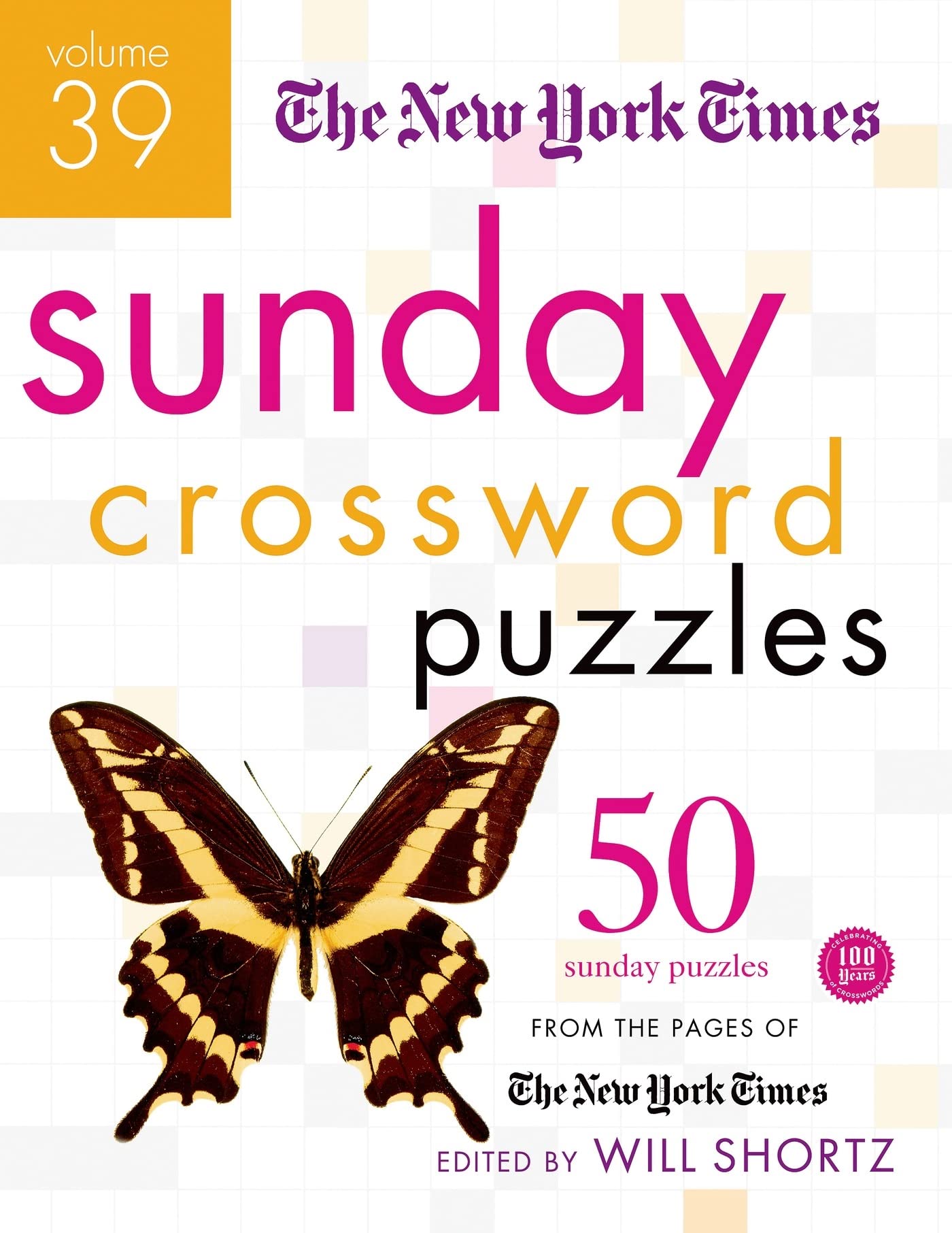 The New York Times Sunday Crossword Puzzles Volume 39: 50 Sunday Puzzles from the Pages of The New York Times (New York Times Su,New