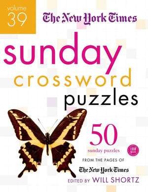 The New York Times Sunday Crossword Puzzles Volume 39: 50 Sunday Puzzles from the Pages of The New York Times (New York Times Su,New