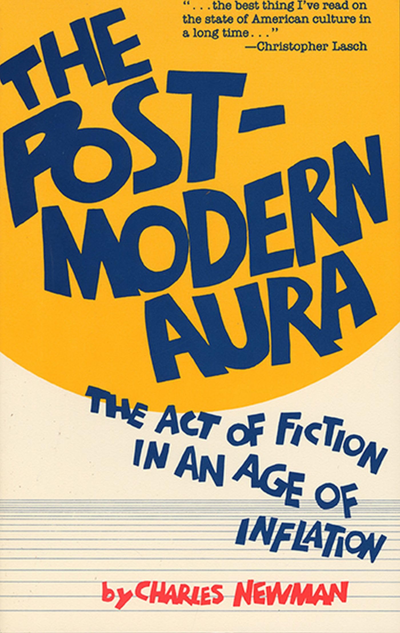 The Postmodern Aura: The Act Of Fiction In An Age Of Inflation,Used