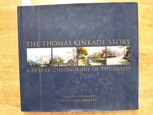 The Thomas Kinkade Story: A 20 Year Chronology of the Artist,Used