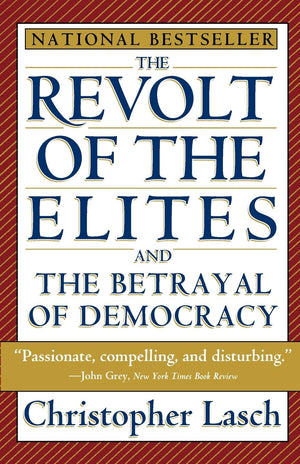 The Revolt of the Elites and the Betrayal of Democracy,Used