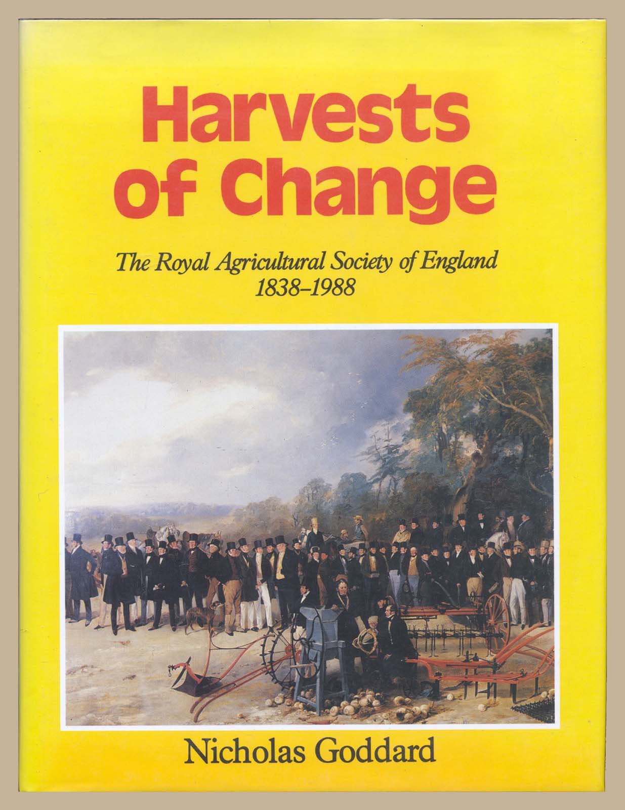 Harvests of change: the Royal Agricultural Society of England 18381988,Used