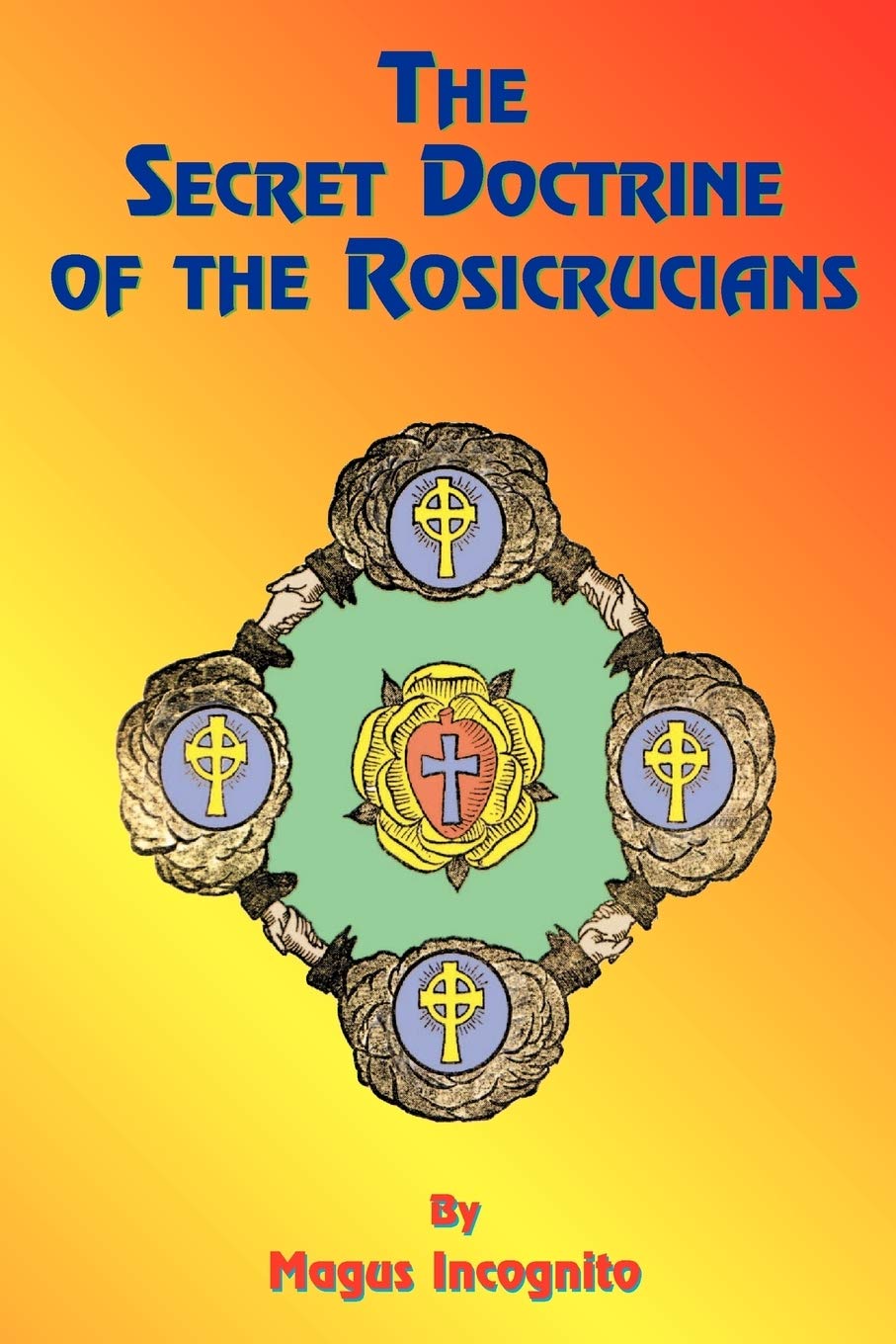 The Secret Doctrine of the Rosicrucians,Used