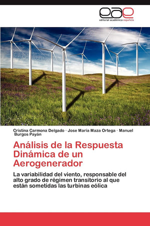 Anlisis de la Respuesta Dinmica de un Aerogenerador: La variabilidad del viento, responsable del alto grado de rgimen tran,Used