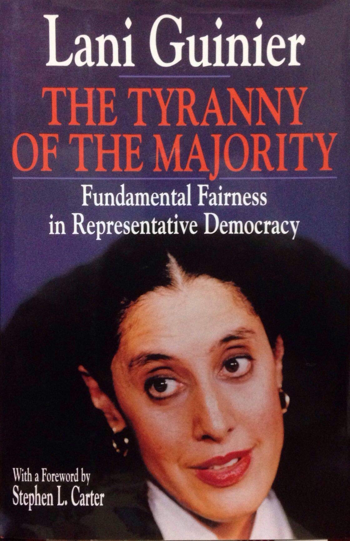 The TYRANNY OF THE MAJORITY, FUNDAMENTAL FAIRNESS IN REPRESENTATIVE DEMOCRACY: TURNING A CIVIL RIGHTS SETBACK INTO A NEW VISION ,Used