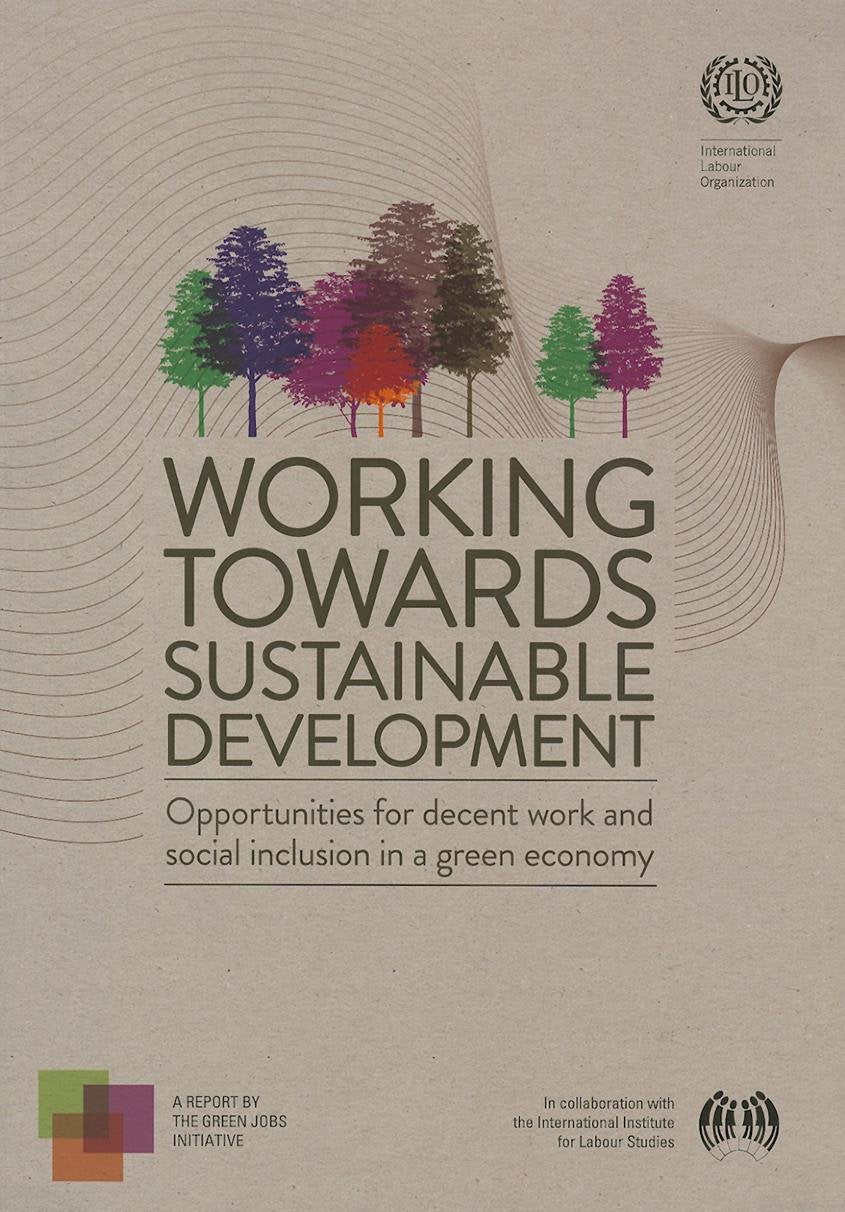 Working Towards Sustainable Development: Opportunities For Decent Work And Social Inclusion In A Green Economy,Used