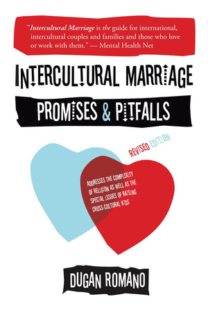 Intercultural Marriage: Promises And Pitfalls,New