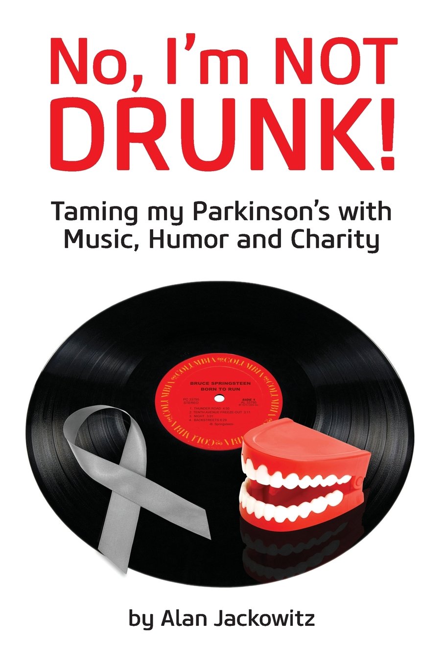 No, I'M Not Drunk!: Taming My Parkinson'S With Humor, Music And Charity,Used