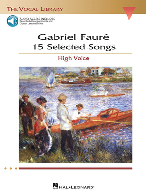 Gabriel Faure: 15 Selected Songs: The Vocal Library  High Voice,Used