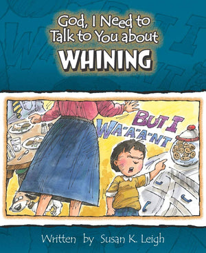 God, I Need to Talk to You about Whining (God, I Need to Talk to You About...),Used