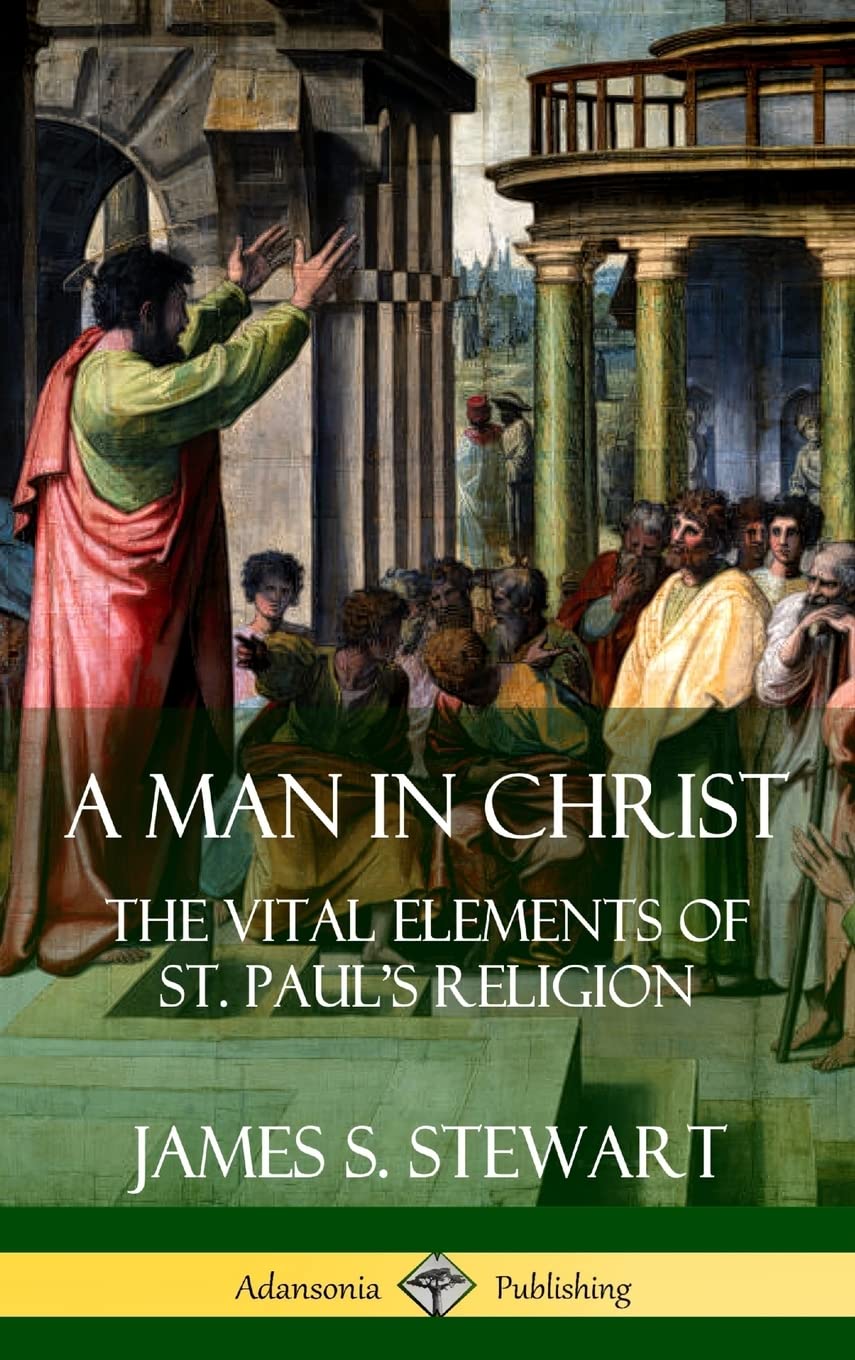 A Man in Christ: The Vital Elements of St. Paul's Religion (Hardcover),Used