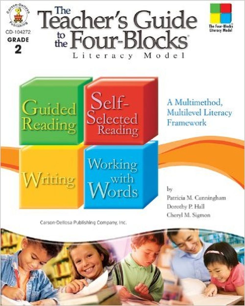 Teachers Guide To The Fourblocks Literacy Model, Grade 2