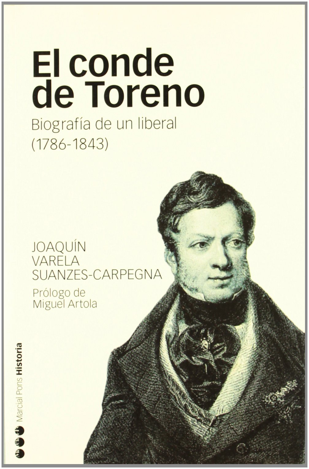 CONDE DE TORENO, EL: Biografa de un liberal (17861843),Used