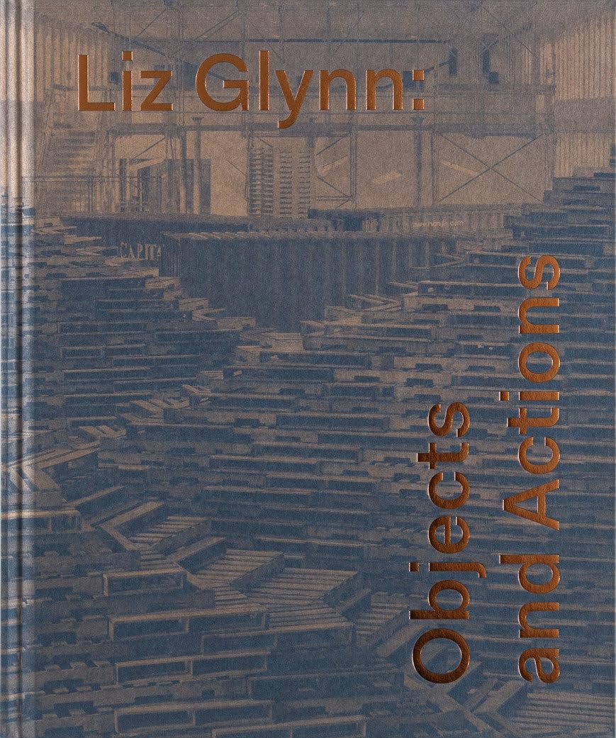 Liz Glynn: Objects and Actions,Used