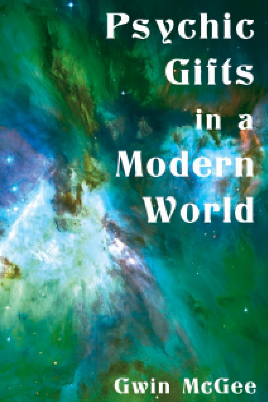 Psychic Gifts in a Modern World,Used