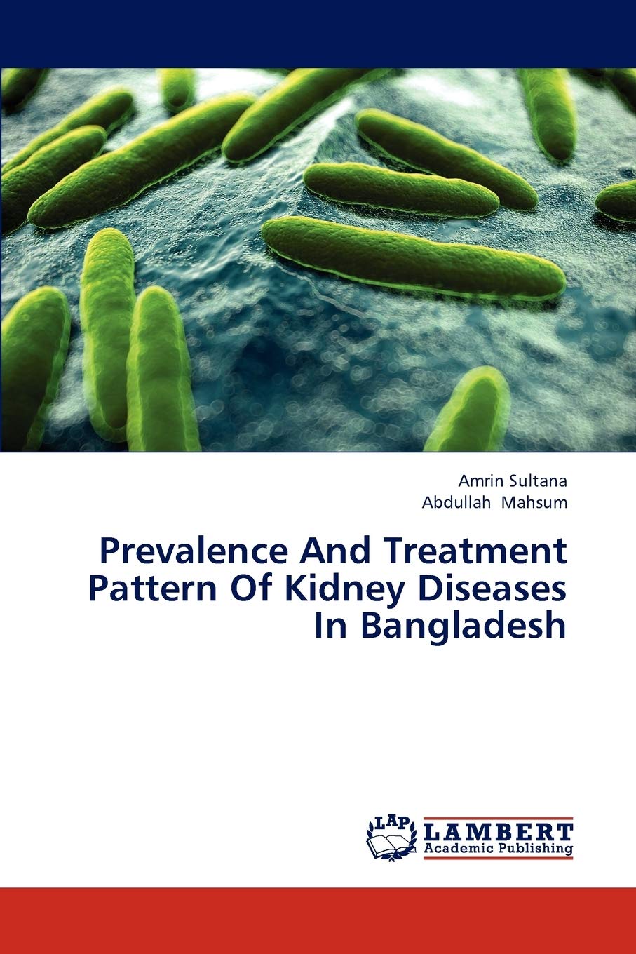 Prevalence And Treatment Pattern Of Kidney Diseases In Bangladesh,Used