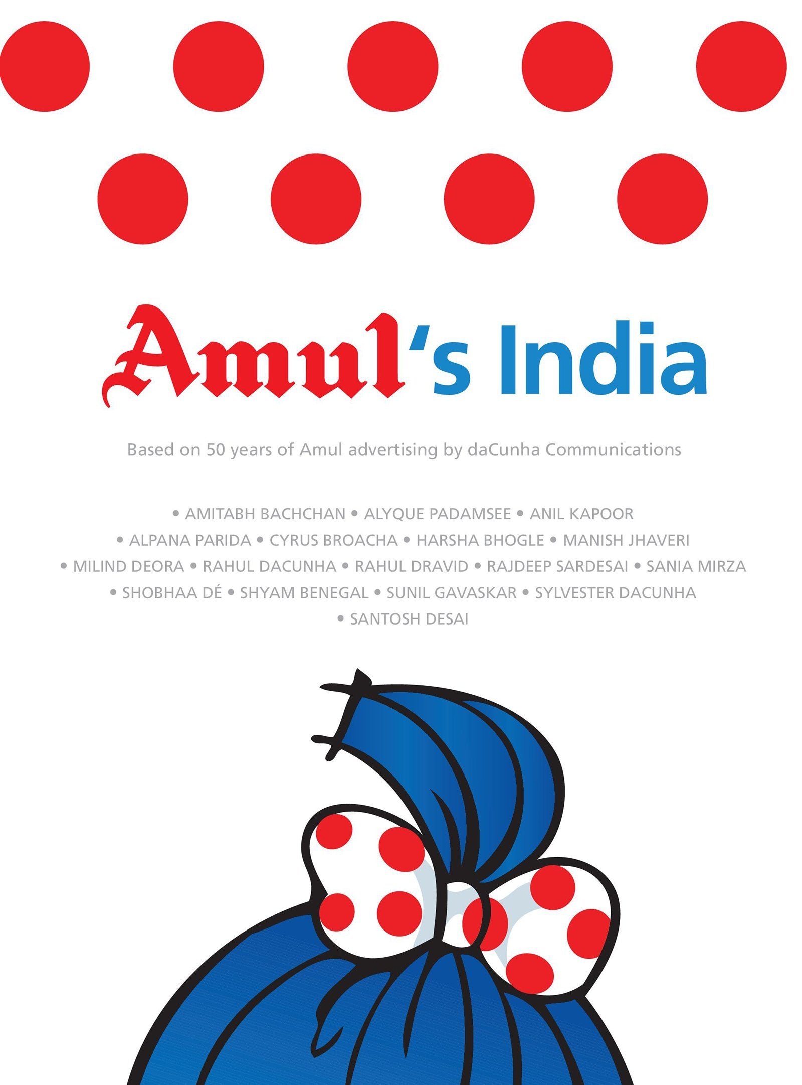 Amul'S India : Based On 50 Years Of Amul Advertising By Dacuncha Communication,Used