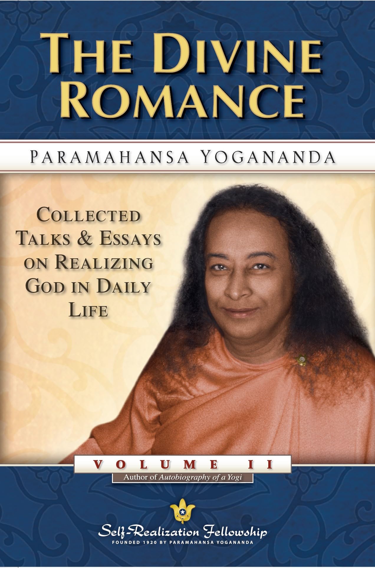 The Divine Romance  Collected Talks And Essays. Volume 2 (Selfrealization Fellowship),Used