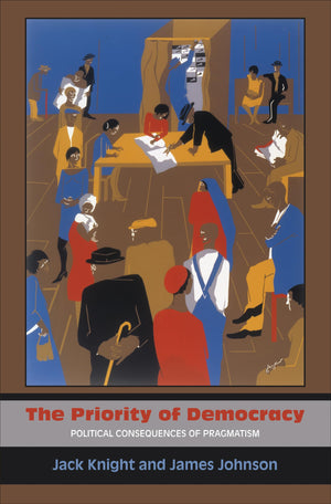 The Priority Of Democracy: Political Consequences Of Pragmatism,Used