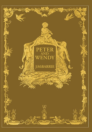 Peter And Wendy Or Peter Pan (Wisehouse Classics Anniversary Edition Of 1911  With 13 Original Illustrations)