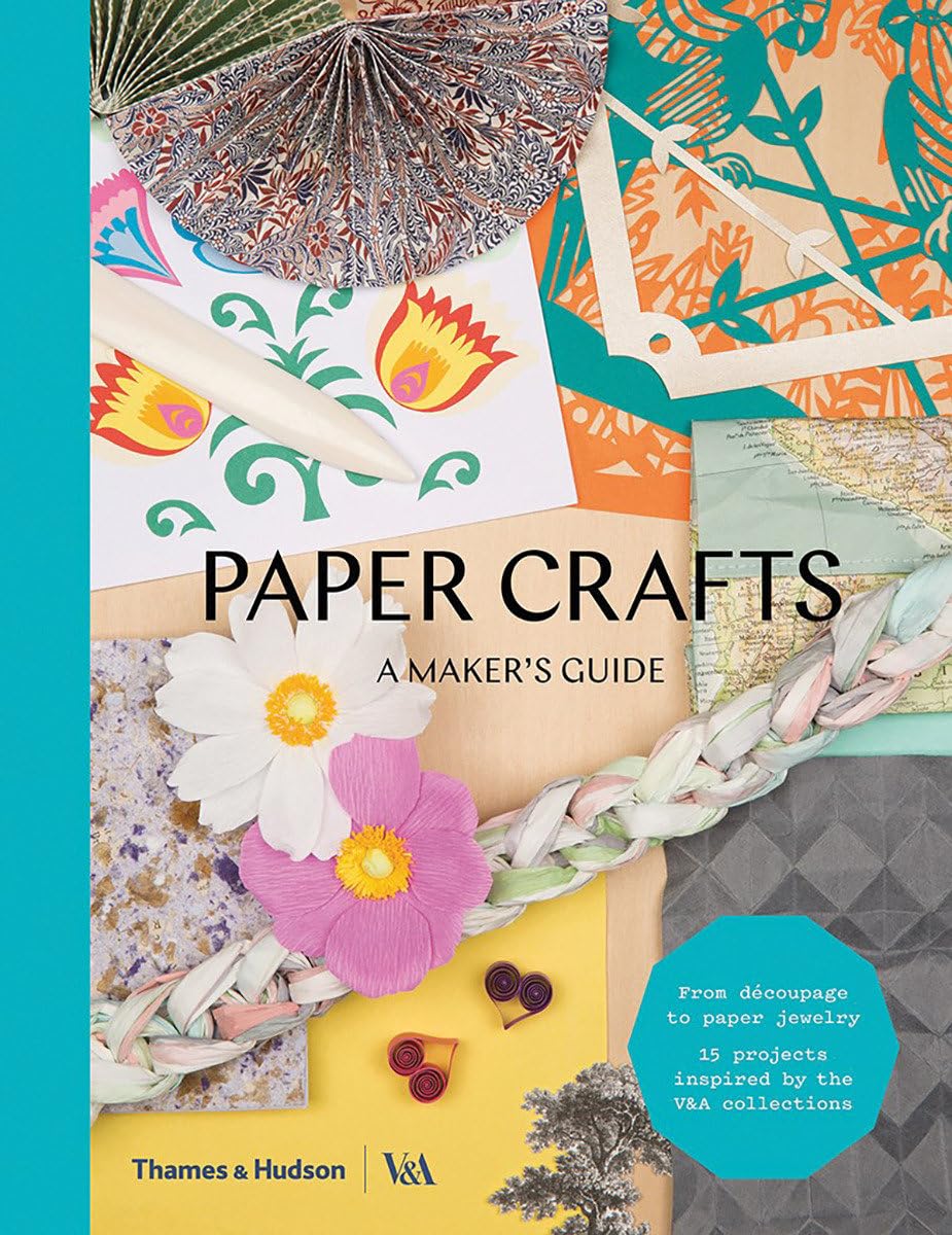 Paper Crafts: A Maker's Guide (V&A A Maker's Guide),Used
